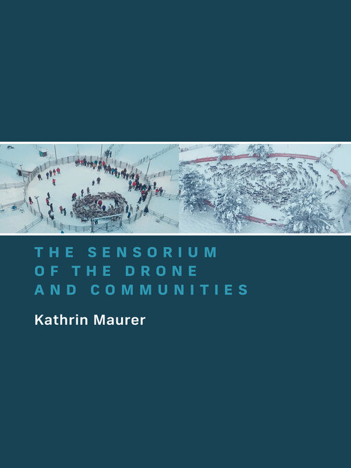 Title details for The Sensorium of the Drone and Communities by Kathrin Maurer - Available